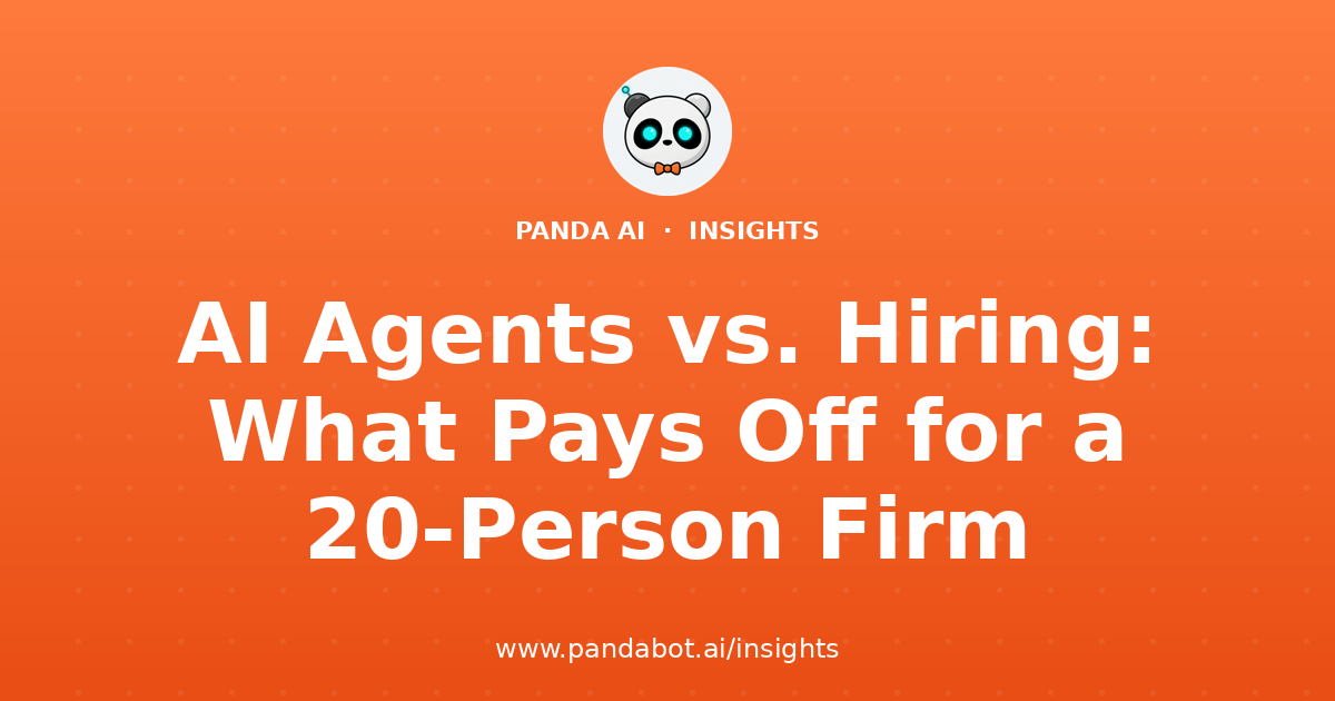 AI Agents vs. Hiring: What Pays Off for a 20-Person Firm