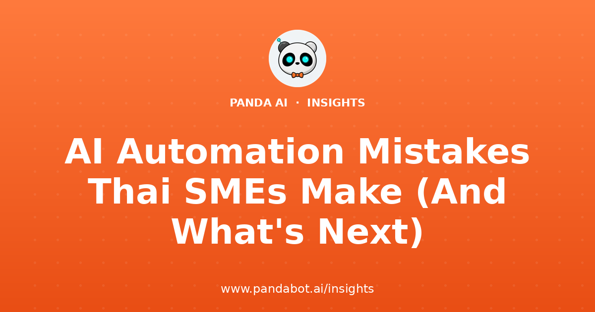 AI Automation Mistakes Thai SMEs Make (And What's Next)