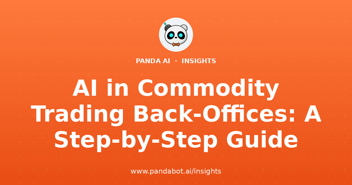 AI in Commodity Trading Back-Offices: A Step-by-Step Guide