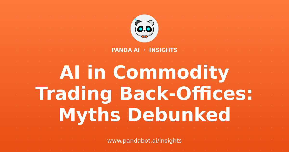 AI in Commodity Trading Back-Offices: Myths Debunked