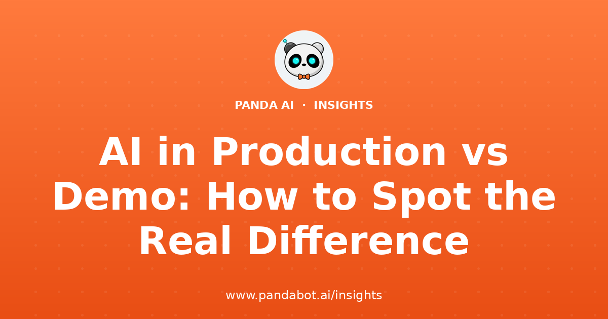 AI in Production vs Demo: How to Spot the Real Difference