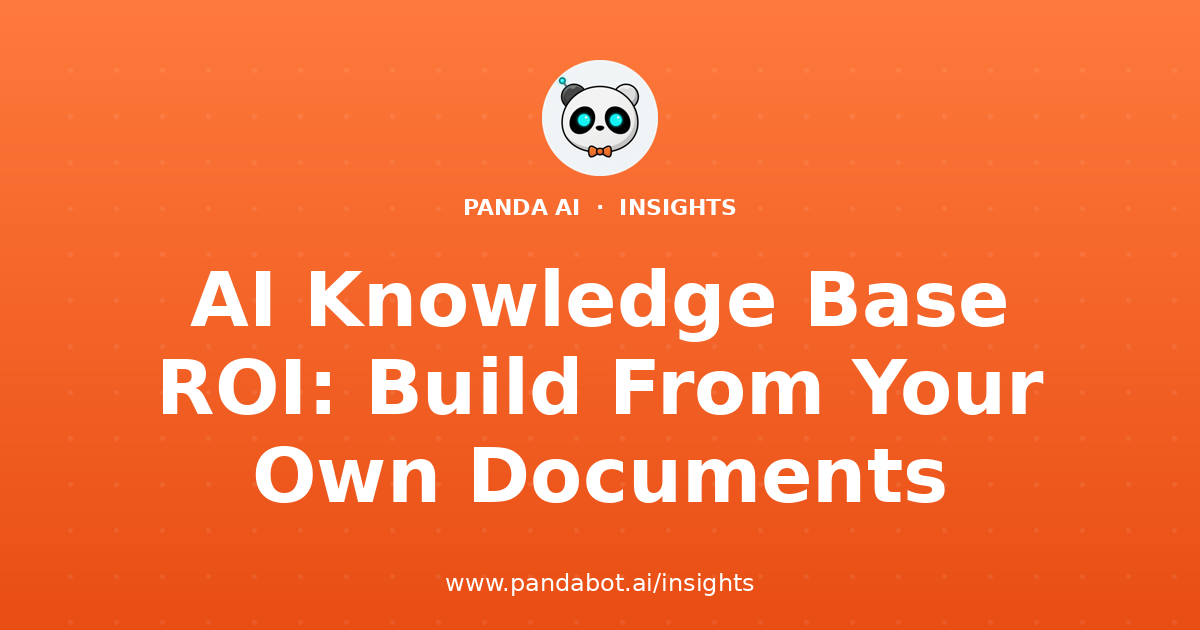 AI Knowledge Base ROI: Build From Your Own Documents