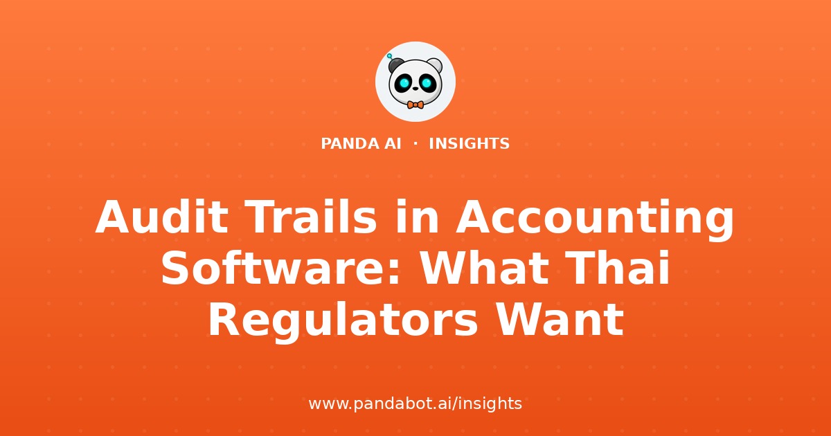 Audit Trails in Accounting Software: What Thai Regulators Want