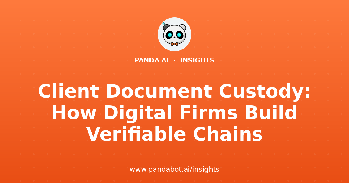 Client Document Custody: How Digital Firms Build Verifiable Chains