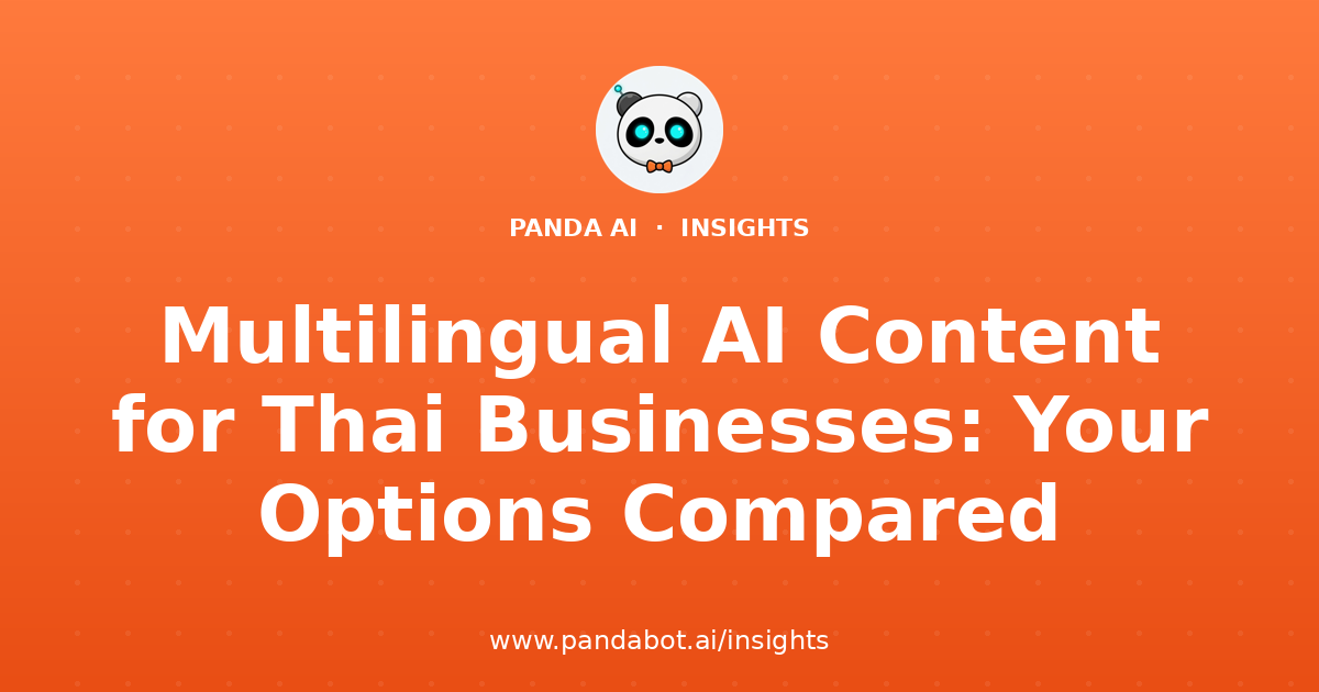 Multilingual AI Content for Thai Businesses: Your Options Compared