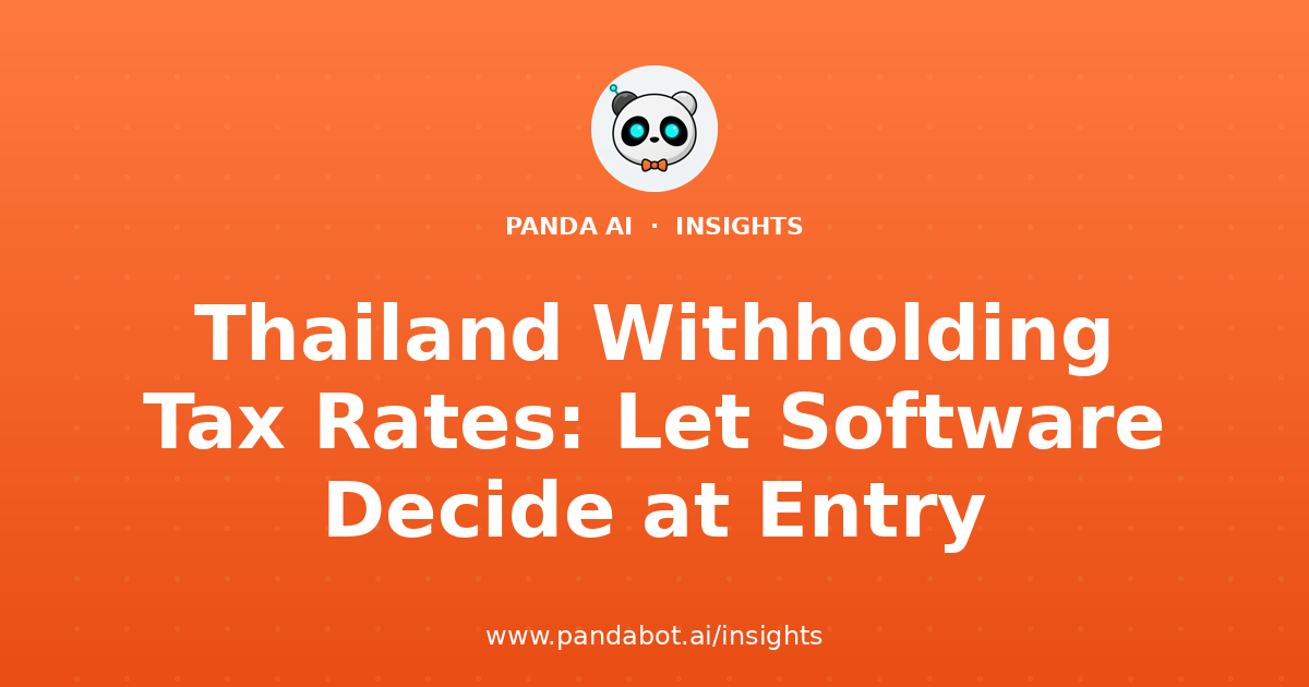 Thailand Withholding Tax Rates: Let Software Decide at Entry
