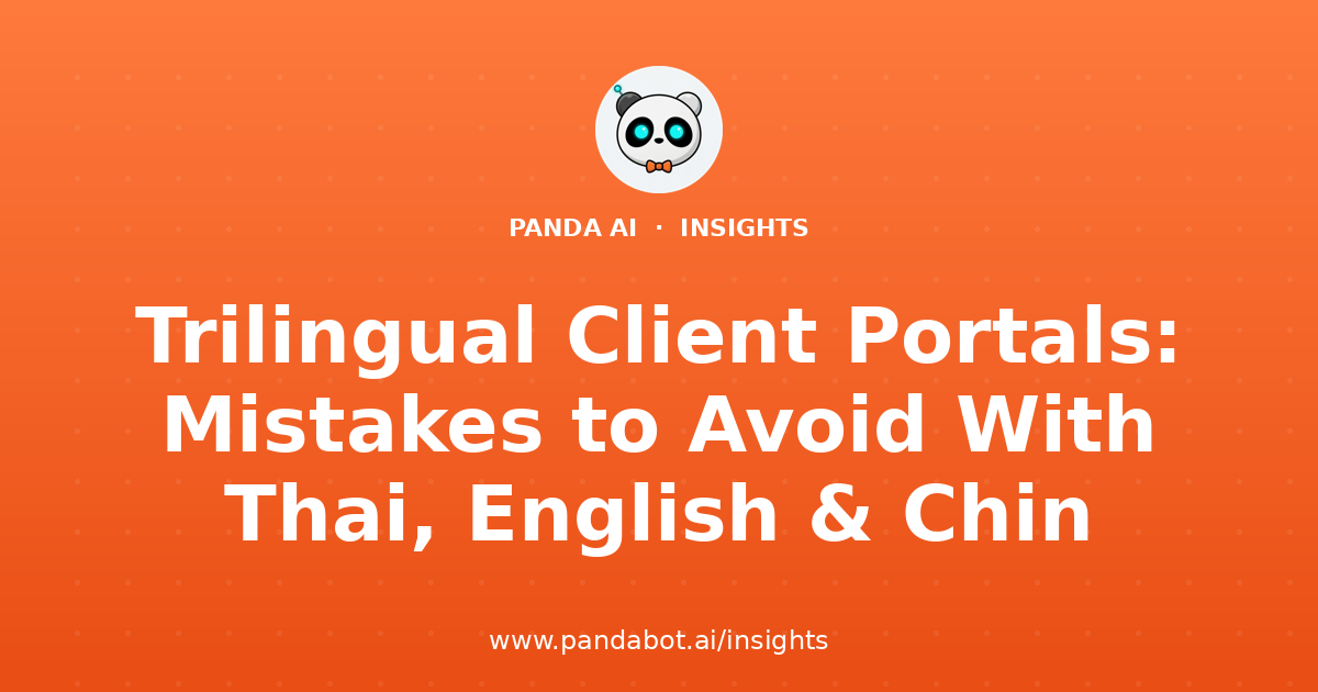 Trilingual Client Portals: Mistakes to Avoid With Thai, English & Chin