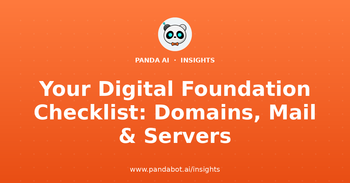 Your Digital Foundation Checklist: Domains, Mail & Servers